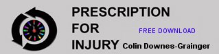  Prescription for Injury,
Colin Downes-Grainger